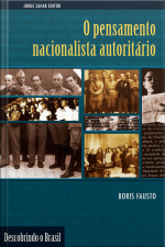 O Pensamento Nacionalista Autoritário: (1920-1940)
