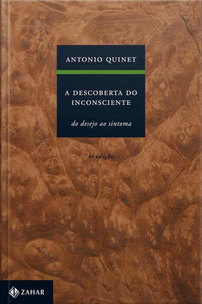 A Descoberta Do Inconsciente: Do Desejo Ao Sintoma