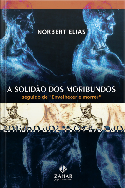 A Solidão Dos Moribundos