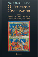O Processo Civilizador 2: Formação Do Estado E Civilização