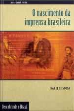 O Nascimento Da Imprensa Brasileira