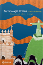Antropologia Urbana: Cultura E Sociedade No Brasil E Em Portugal