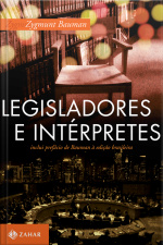 Legisladores E Intérpretes: Sobre Modernidade, Pós-modernidade E Intelectuais