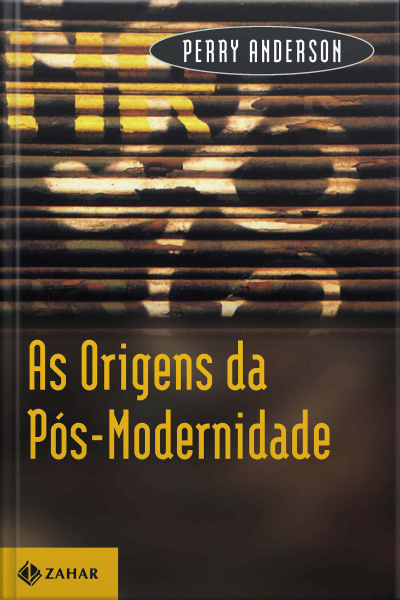 As Origens Da Pós-modernidade