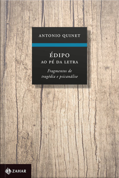 Édipo Ao Pé Da Letra: Fragmentos De Tragédia E Psicanálise