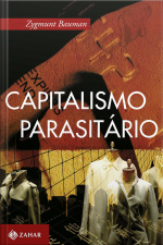 Capitalismo Parasitário: E Outros Temas Contemporâneos