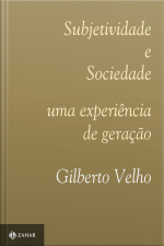 Subjetividade E Sociedade: Uma Experiência De Geração