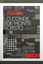 O Conde De Monte Cristo: Edição Comentada E Ilustrada