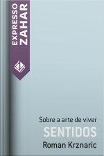 Sentidos: Sobre A Arte De Viver