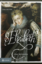 Elizabeth I: Uma Biografia