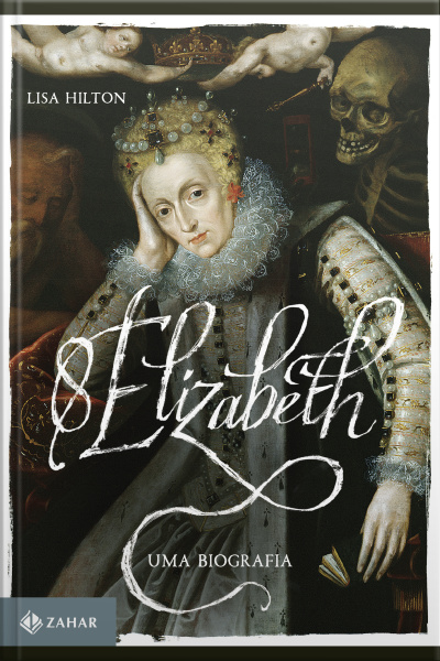 Elizabeth I: Uma Biografia