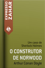 O Construtor De Norwood: Um Caso De Sherlock Holmes