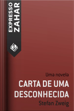 Carta De Uma Desconhecida: Uma Novela