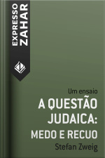 A Questão Judaica: Medo E Recuo: Um Ensaio