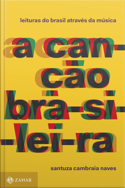 A Canção Brasileira: Leituras Do Brasil Através Da Música