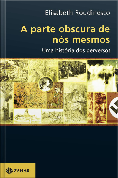 A Parte Obscura De Nós Mesmos: Uma História Dos Perversos