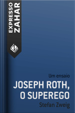 Joseph Roth, O Superego: Um Ensaio