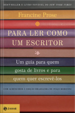 Para Ler Como Um Escritor: Um Guia Para Quem Gosta De Livros E Para Quem Quer Escrevê-los