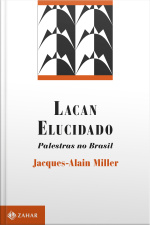 Lacan Elucidado: Palestras No Brasil