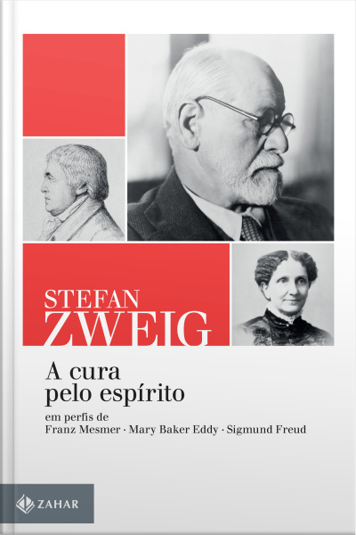 A Cura Pelo Espírito: Em Perfis De Franz Mesmer, Mary Baker Eddy E Sigmund Freud