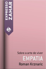 Empatia: Sobre A Arte De Viver