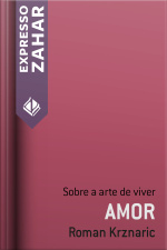 Amor: Sobre A Arte De Viver