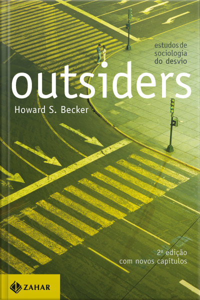 Outsiders: Estudos De Sociologia Do Desvio