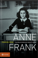 Anne Frank: A História Do Diário Que Comoveu O Mundo