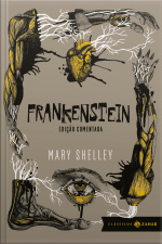 Frankenstein: Edição Comentada: Ou O Prometeu Moderno
