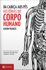 Da Cabeça Aos Pés: Histórias Do Corpo Humano