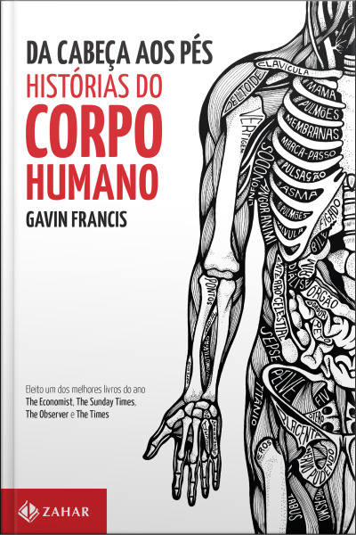 Da Cabeça Aos Pés: Histórias Do Corpo Humano