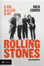 O Sol  A Lua  Os Rolling Stones: Uma Biografia