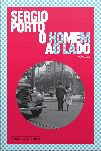 O Homem Ao Lado: Crônicas