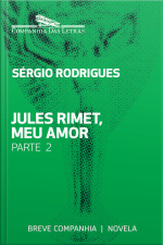Jules Rimet, Meu Amor - Parte 2