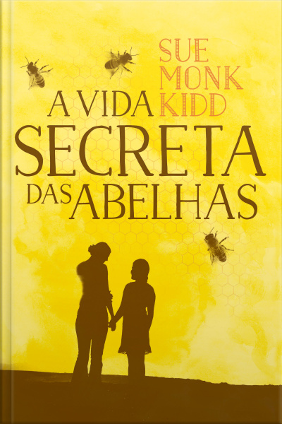 A Vida Secreta Das Abelhas