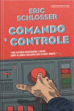 Comando E Controle: Armas Nucleares, O Acidente De Damasco E A Ilusão De Segurança