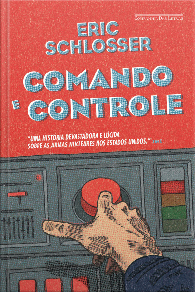Comando E Controle: Armas Nucleares, O Acidente De Damasco E A Ilusão De Segurança