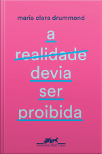 A Realidade Devia Ser Proibida