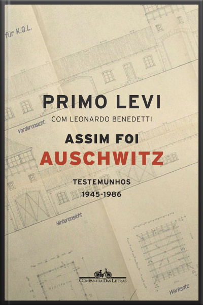 Assim Foi Auschwitz: Testemunhos 1945-1986