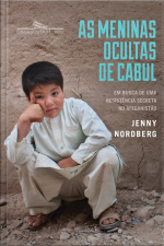 As Meninas Ocultas De Cabul: Em Busca De Uma Resistência Secreta No Afeganistão