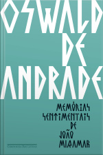 Memórias Sentimentais De João Miramar