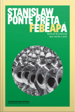 Febeapá: Festival De Besteira Que Assola O País