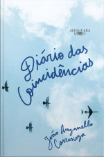 Diário Das Coincidências: Crônicas Do Acaso E Histórias Reais