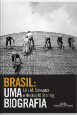 Brasil: Uma Biografia: Com Novo Pós-escrito