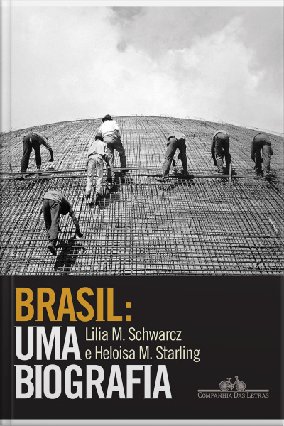 Brasil: Uma Biografia: Com Novo Pós-escrito