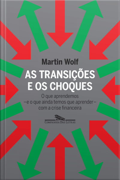 As Transições E Os Choques: O Que Aprendemos - E O Que Ainda Temos De Aprender - Com A Crise Financeira