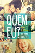 Quem, Eu?: Uma Avó. Um Neto. Uma Lição De Vida.