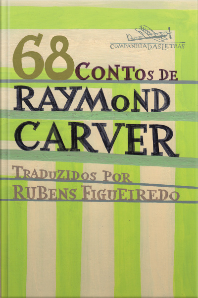 68 Contos De Raymond Carver