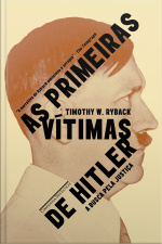 As Primeiras Vítimas De Hitler: A Busca Por Justiça