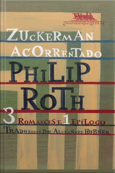 Zuckerman Acorrentado: 3 Romances E 1 Epílogo